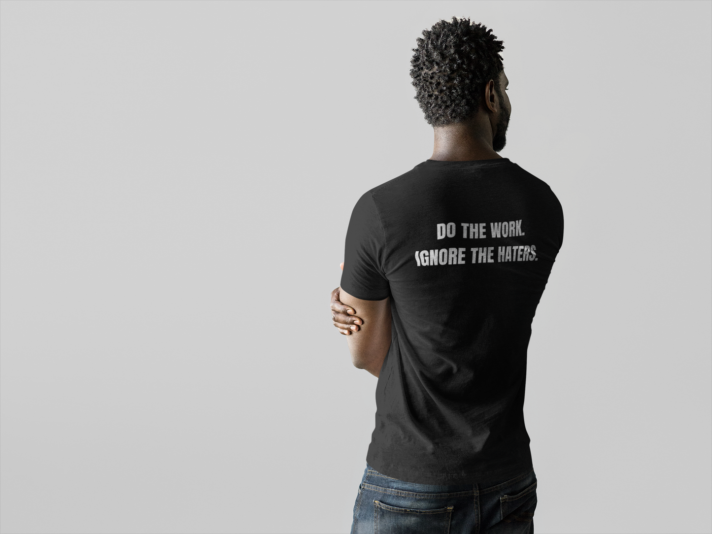 DO THE WORK. IGNORE THE HATERS. - Organic Performance Tee